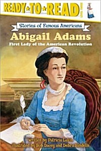 [중고] Abigail Adams: First Lady of the American Revolution (Ready-To-Read Level 3) (Paperback)