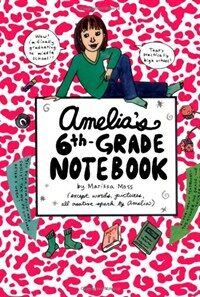 Amelia's 6th-Grade Notebook (Hardcover) - AMELIA'S NOTE