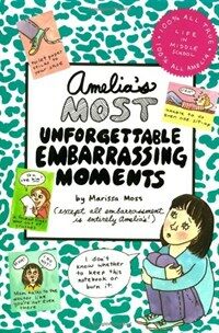 Amelia's Most Unforgettable Embarrassing Moments (Hardcover) - AMELIA'S NOTE