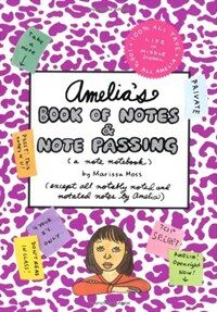 Amelia's book of notes and note passing : a note noteboook 