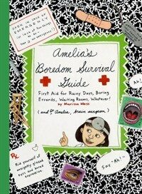 Amelia's Boredom Survival Guide (Hardcover) - AMELIA'S NOTE