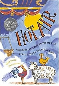 Hot Air - the (Mostly) True Story of the First Hot-Air Balloon Ride
