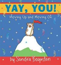 Yay,you!: Moving out, Moving up, Moving on