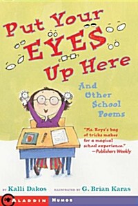 Put Your Eyes Up Here: And Other School Poems (Paperback)