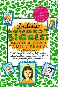 Amelia's Longest, Biggest, Most-Fights-Ever Family Reunion (Hardcover)
