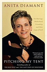 Pitching My Tent: On Marriage, Motherhood, Friendship, and Other Leaps of Faith (Paperback)