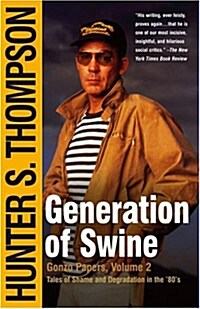 Generation of Swine: Tales of Shame and Degradation in the 80s (Paperback)