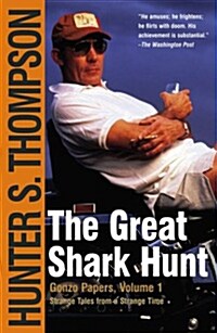 The Great Shark Hunt: Strange Tales from a Strange Time (Paperback)