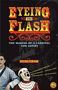Eyeing the Flash: The Making of a Carnival Con Artist (Paperback)
