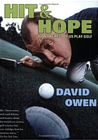 Hit & Hope : How the Rest of Us Play Golf (Paperback)