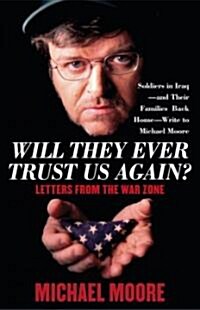 Will They Ever Trust Us Again?: Letters from the War Zone (Paperback)