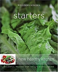Williams-Sonoma New Healthy Kitchen: Starters: Williams-Sonoma New Healthy Kitchen: Starters (Paperback)
