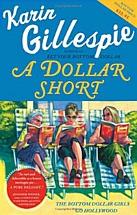 A Dollar Short: The Bottom Dollar Girls Go Hollywood (Paperback)