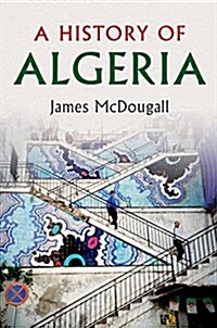 A History of Algeria (Hardcover)
