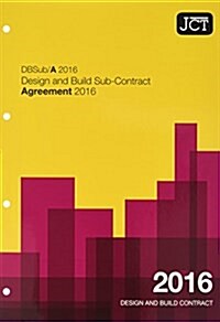 JCT: Design and Build Sub-Contract - Agreement 2016 (Paperback)