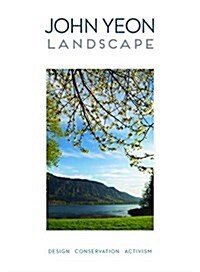 John Yeon Landscape: Design, Conservation, Activism (Hardcover)