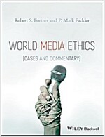 World Media Ethics: Cases and Commentary (Paperback)