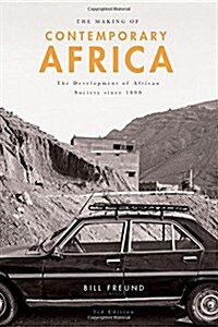 The Making of Contemporary Africa : The Development of African Society since 1800 (Paperback, 3 ed)