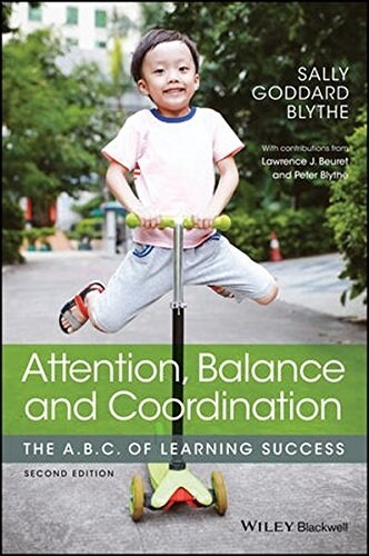 Attention, Balance and Coordination : The A.B.C. of Learning Success (Paperback, 2 ed)