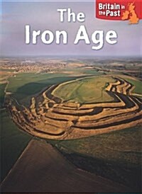 Britain in the Past: Iron Age (Paperback, Illustrated ed)