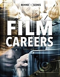Behind-The-Scenes Film Careers (Hardcover)