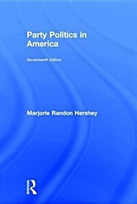 Party Politics in America (Hardcover, 17 New edition)