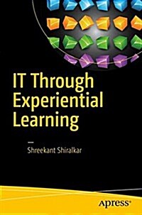 It Through Experiential Learning: Learn, Deploy and Adopt It Through Gamification (Paperback)