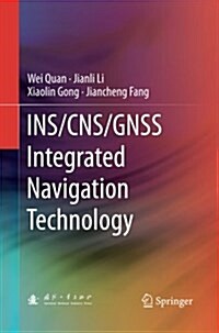 Ins/CNS/Gnss Integrated Navigation Technology (Paperback, Softcover Repri)