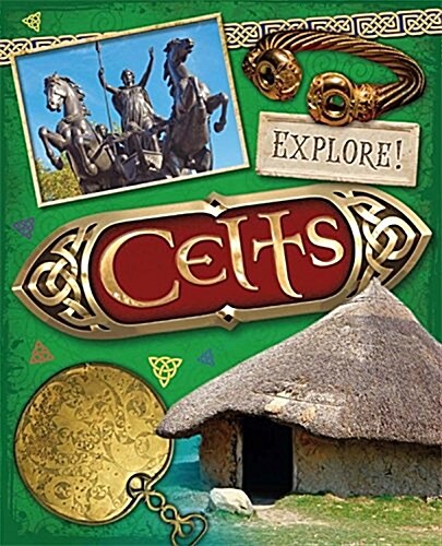 Explore!: Celts (Paperback)
