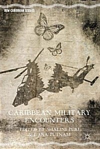 Caribbean Military Encounters (Hardcover, 1st ed. 2017)
