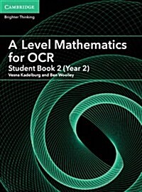A Level Mathematics for OCR A Student Book 2 (Year 2) (Paperback)