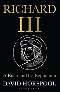 Richard III : A Ruler and His Reputation (Paperback)