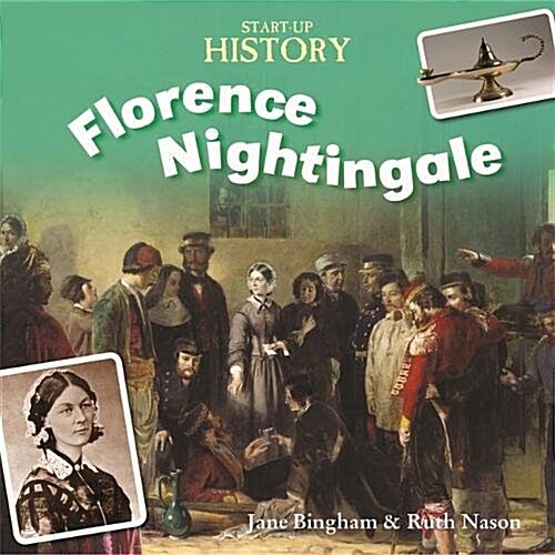 Start-Up History: Florence Nightingale (Paperback, Illustrated ed)