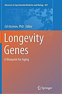 Longevity Genes: A Blueprint for Aging (Paperback, Softcover Repri)