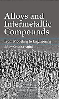 Alloys and Intermetallic Compounds: From Modeling to Engineering (Hardcover)