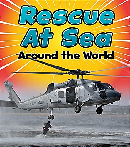 RESCUE AT SEA AROUND THE WORLD (Paperback)