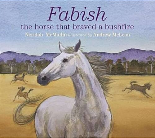 Fabish : The Horse That Braved a Bushfire (Hardcover)