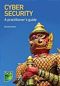 Cyber Security : A Practitioners Guide (Paperback)