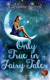 Only True in Fairy Tales (Paperback)