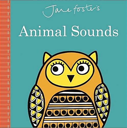 Jane Fosters Animal Sounds (Board Book)