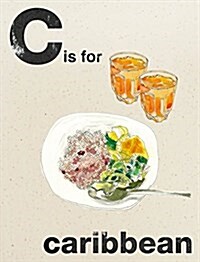Alphabet Cooking: C is for Caribbean (Hardcover)