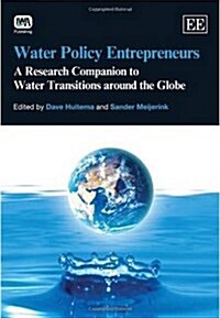 Water Policy Entrepreneurs : A Research Companion to Water Transitions Around the Globe (Hardcover)