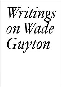 Writings on Wade Guyton (Paperback)