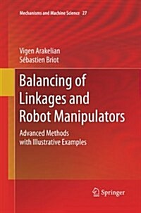 Balancing of Linkages and Robot Manipulators: Advanced Methods with Illustrative Examples (Paperback, Softcover Repri)