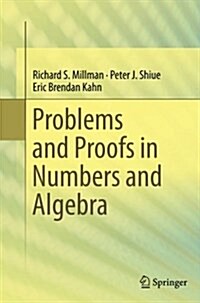 Problems and Proofs in Numbers and Algebra (Paperback, Softcover Repri)