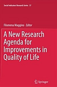 A New Research Agenda for Improvements in Quality of Life (Paperback, Softcover Repri)