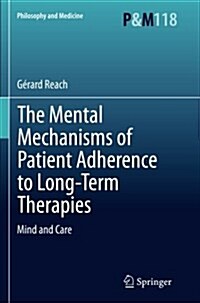 The Mental Mechanisms of Patient Adherence to Long-Term Therapies: Mind and Care (Paperback, Softcover Repri)