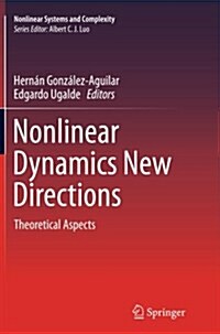 Nonlinear Dynamics New Directions: Theoretical Aspects (Paperback, Softcover Repri)