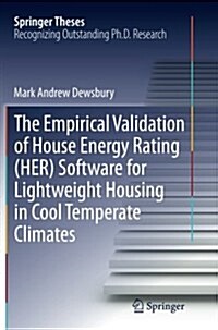 The Empirical Validation of House Energy Rating (Her) Software for Lightweight Housing in Cool Temperate Climates (Paperback, Softcover Repri)