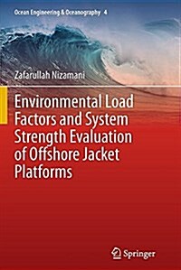 Environmental Load Factors and System Strength Evaluation of Offshore Jacket Platforms (Paperback, Softcover Repri)